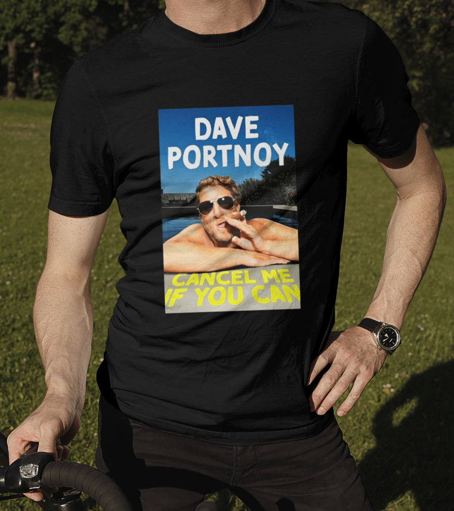 Dave Portnoy Cancel Me If You Can Cigarette Sunglasses Pool T-Shirt