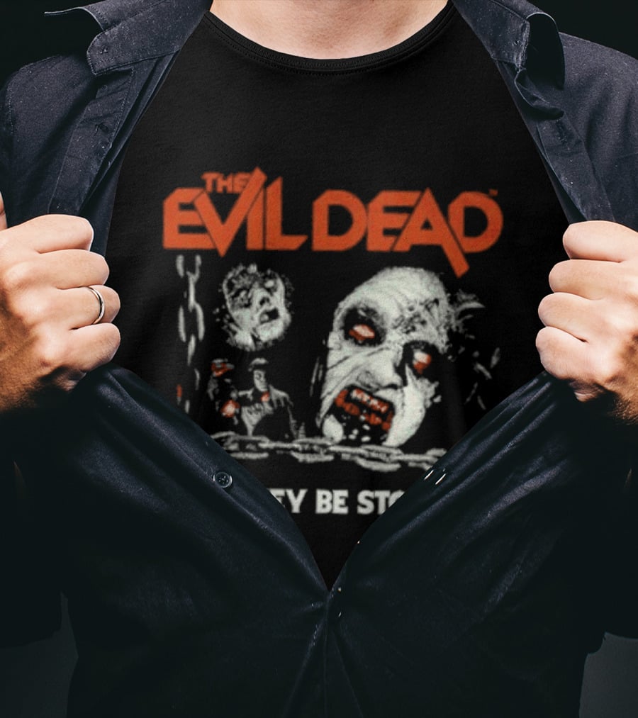 The Evil Dead Can They Be Stopped Horror Movie T-Shirt