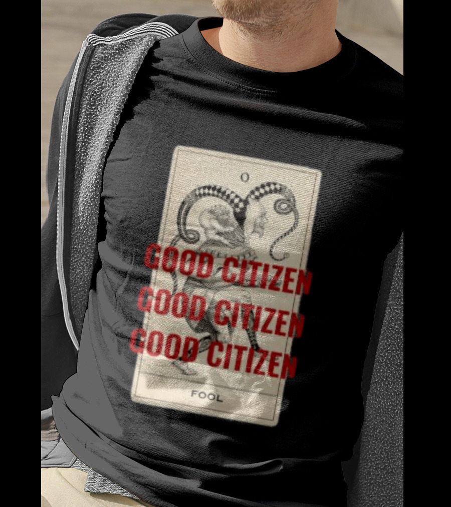Lyah May Store Good Citizen Fool Card Oversized T-Shirt