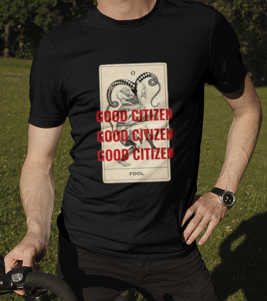 Lyah May Store Good Citizen Fool Card Oversized T-Shirt
