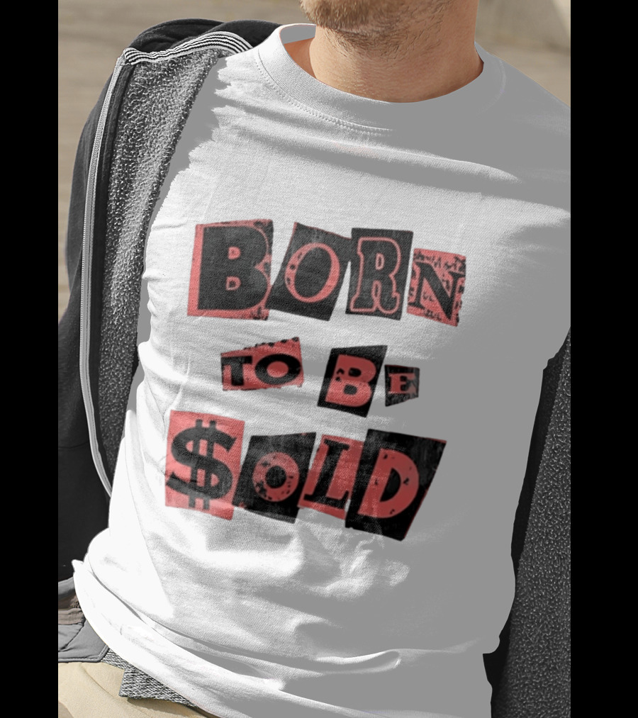 Born To Be $old T-Shirt
