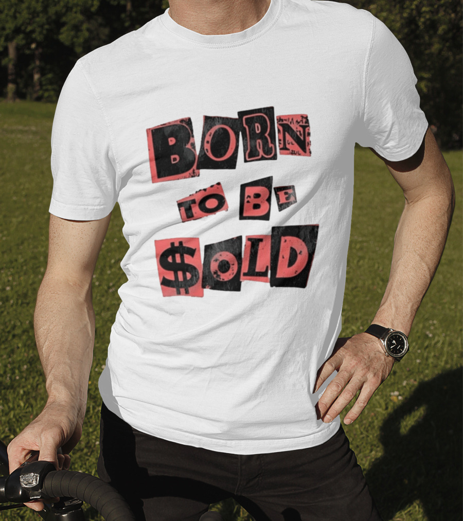 Born To Be $old T-Shirt