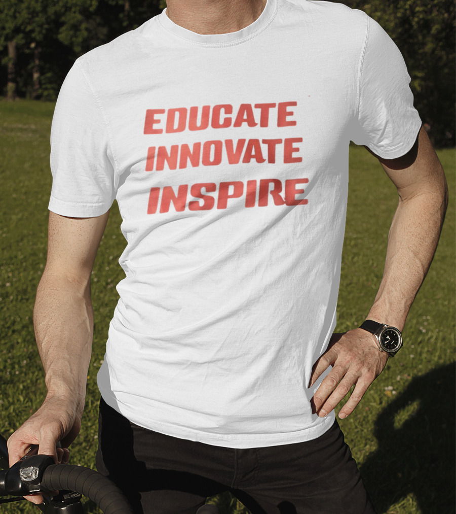 Educate Innovate Inspire T-Shirt