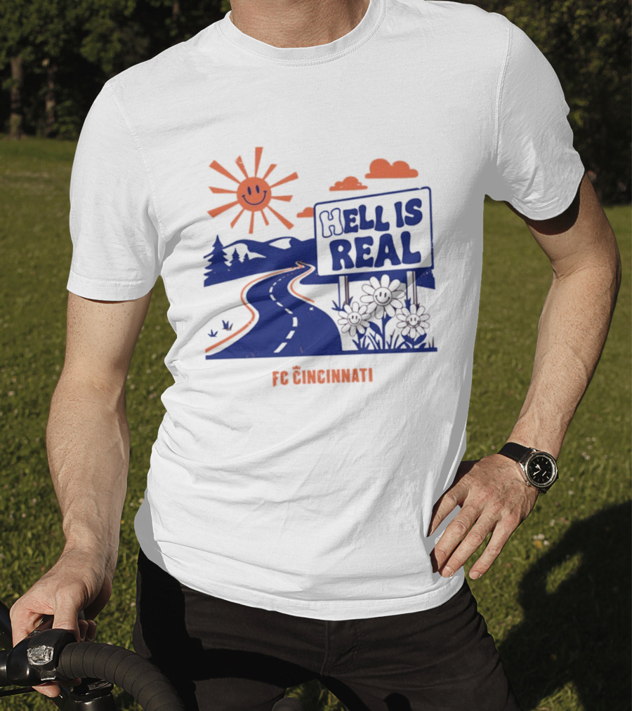 Smiling Sun Hell Is Real FC Cincinnati Road And Flowers T-Shirt