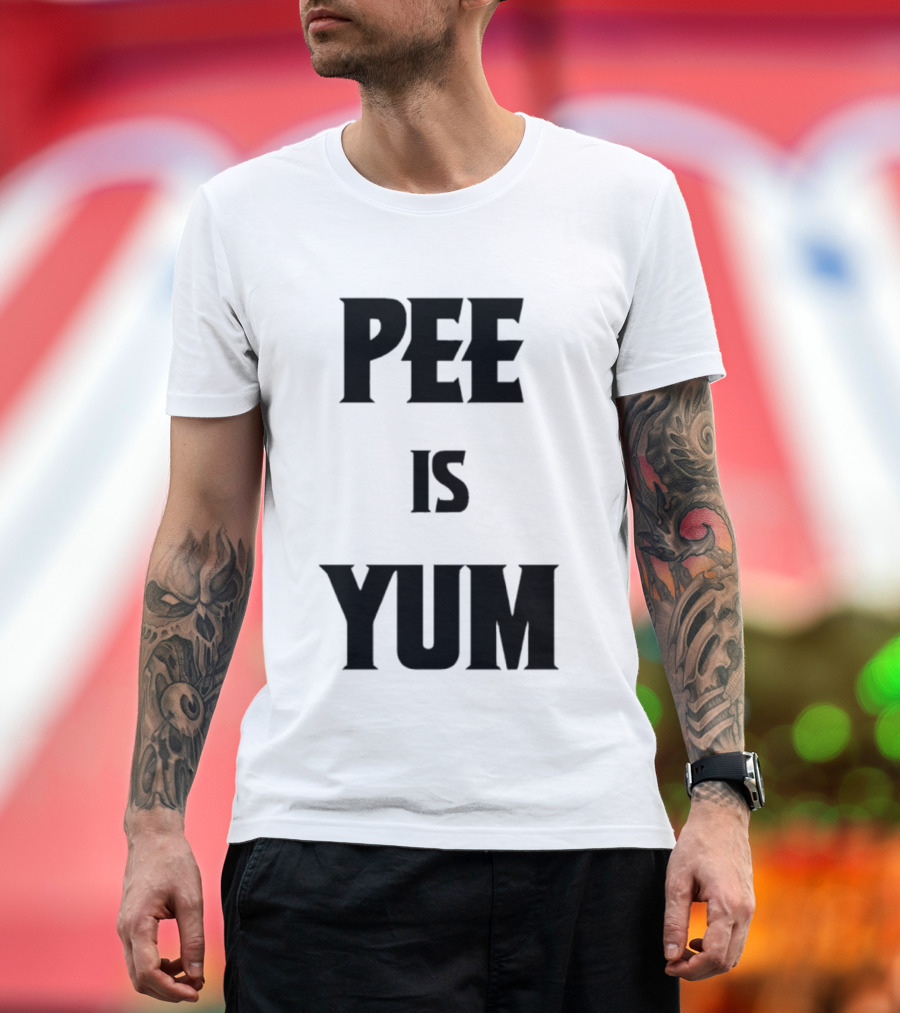 Pee Is Yum Humor Joke Funny Saying T-Shirt