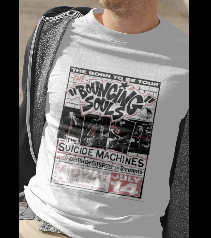 The Bouncing Souls The Suicide Machines Death By Stereo The Drowns Born To Be Tour Midway Music Hall July 14 T-Shirt