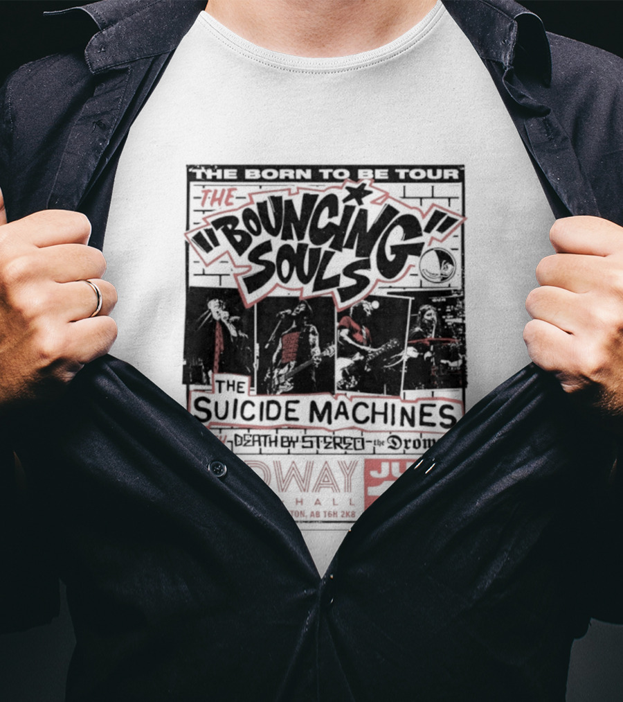 The Bouncing Souls The Suicide Machines Death By Stereo The Drowns Born To Be Tour Midway Music Hall July 14 T-Shirt