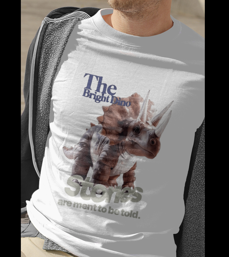 The Bright Dino Stories Meant To Be Told T-Shirt
