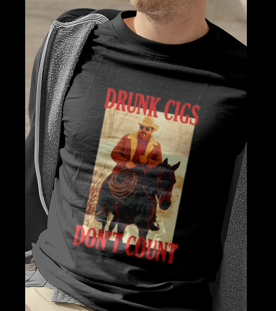 Drunk Cigs Don't Count Cowboy On Horse Snow Scene T-Shirt