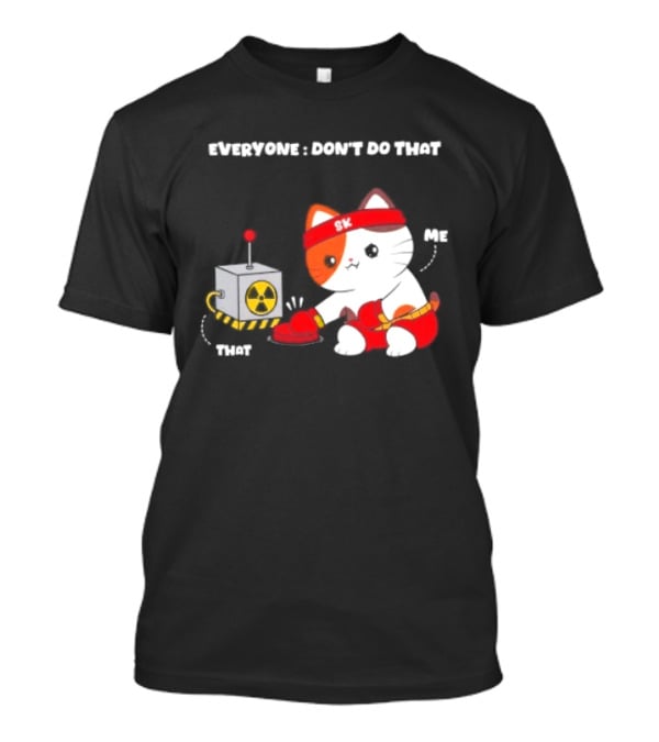 Cute Cat SK Headband Boxing Gloves Pressing Nuclear Button Don't Do That T-Shirt