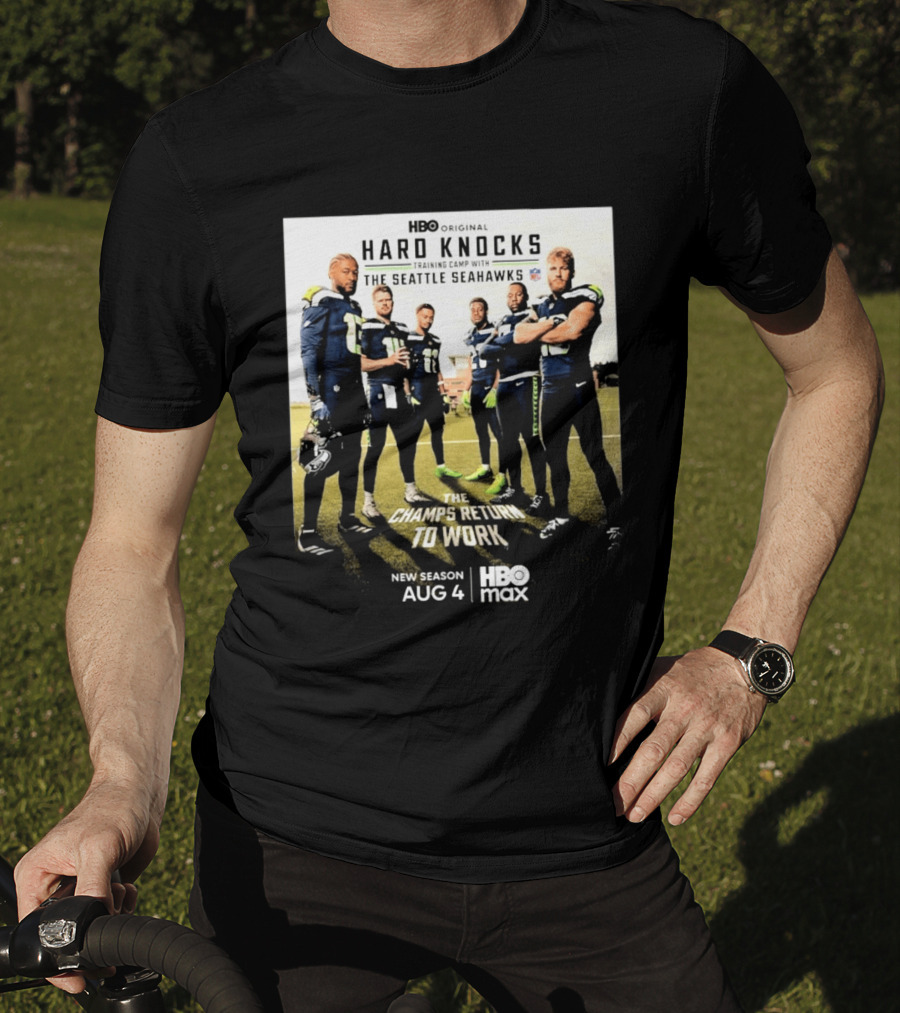 HBO Original Hard Knocks Training Camp Seattle Seahawks The Champs Return Aug 4 HBO Max T-Shirt