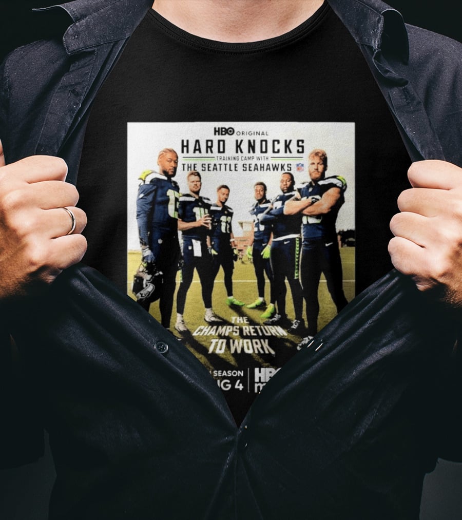 HBO Original Hard Knocks Training Camp Seattle Seahawks The Champs Return Aug 4 HBO Max T-Shirt