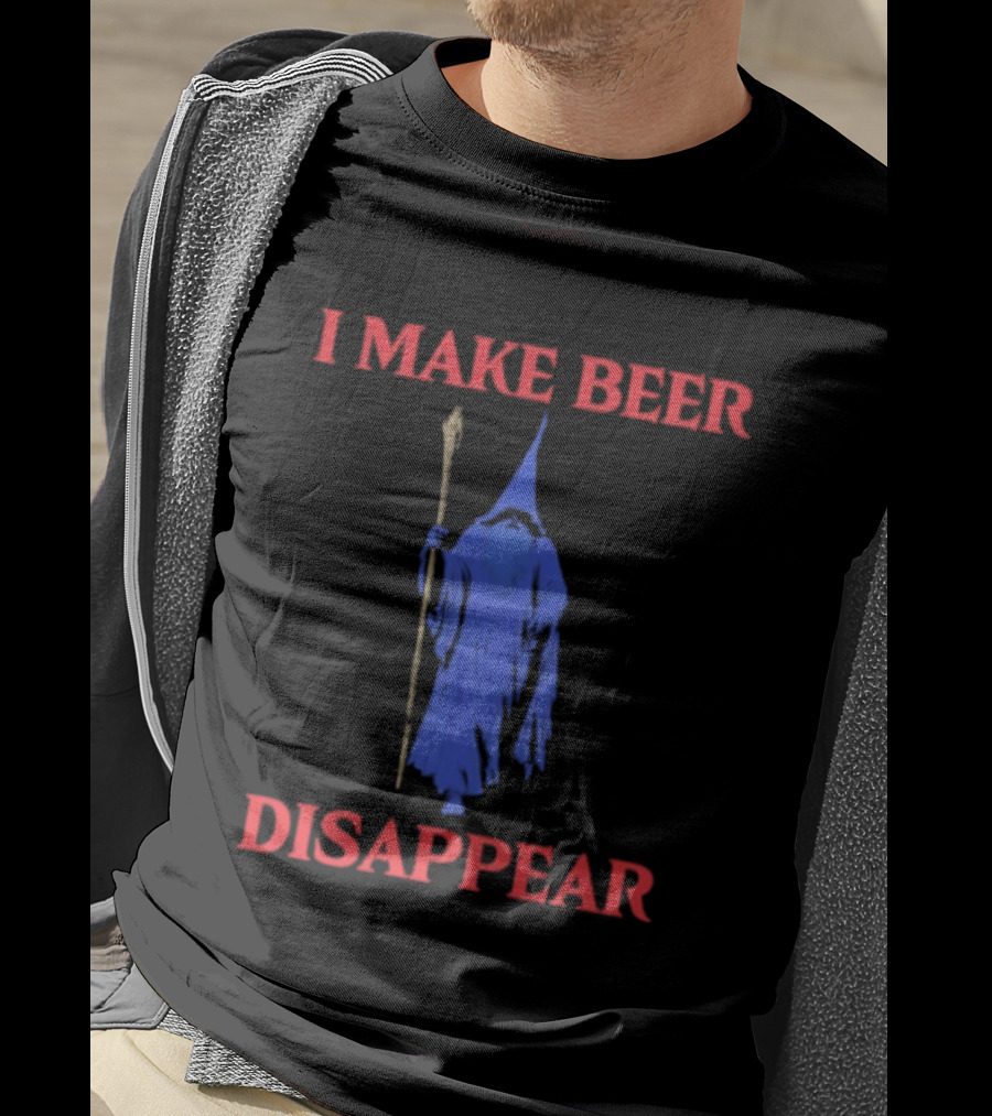 I Make Beer Disappear Wizard Drinking Costume Magic Staff T-Shirt