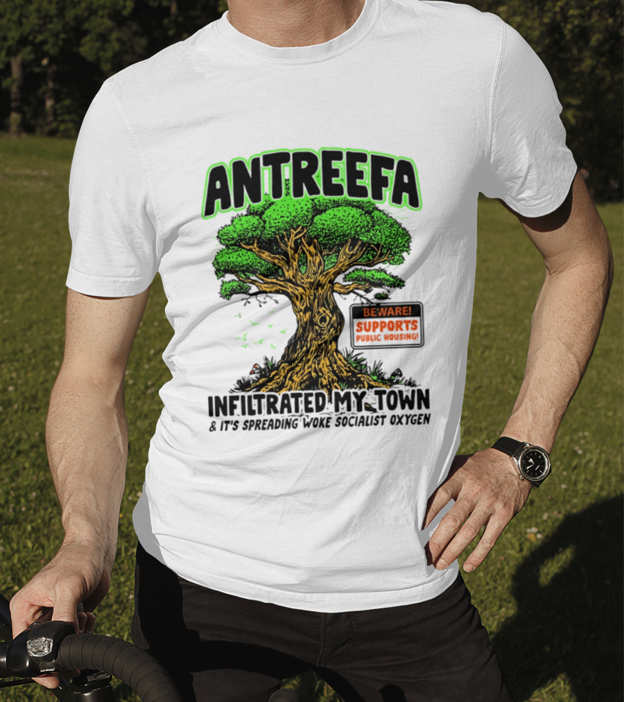 Antreefa Beware Supports Infiltrated My Town Spreading Woke Socialist Oxygen T-Shirt