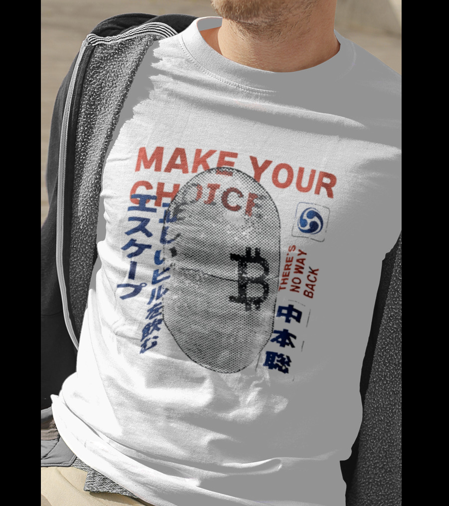 Make Your Choice There's No Way Back Japanese Kanji T-Shirt