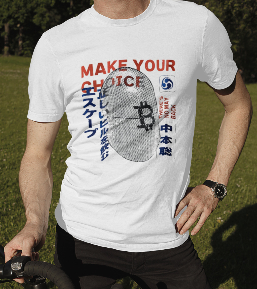 Make Your Choice There's No Way Back Japanese Kanji T-Shirt