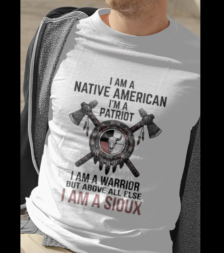 I Am A Native American Patriot Sioux Warrior T-Shirt