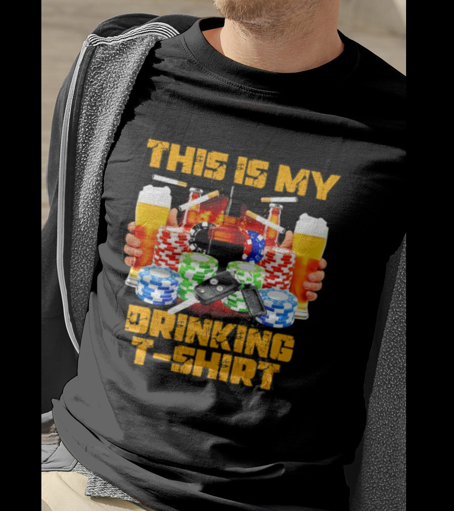 This Is My Drinking Beer Whiskey Poker T T-Shirt