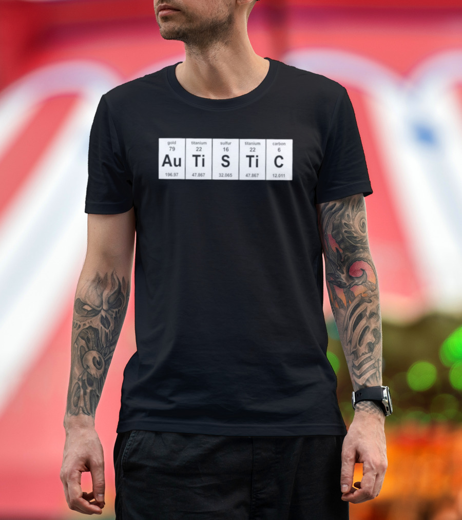 Autistic Periodic Table Element Symbols Autism Awareness T-Shirt