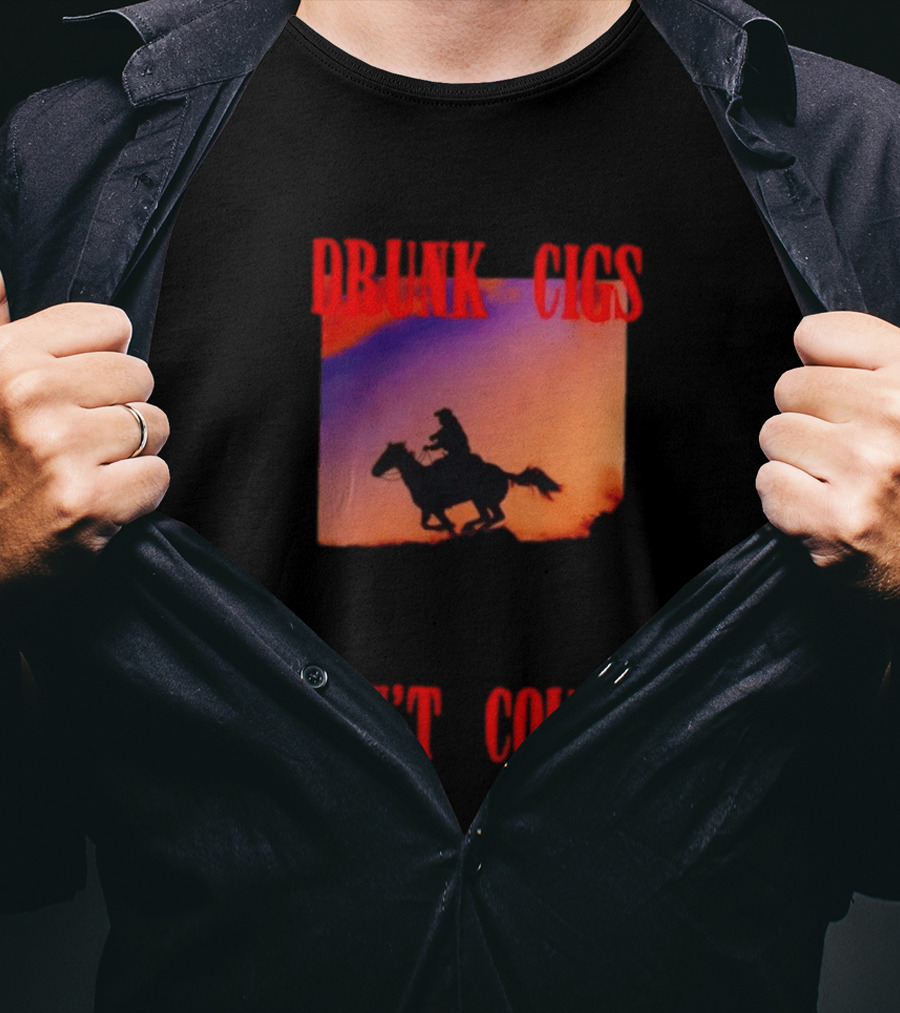 Drunk Cigs Don't Count Cowboy Horse Western T-Shirt