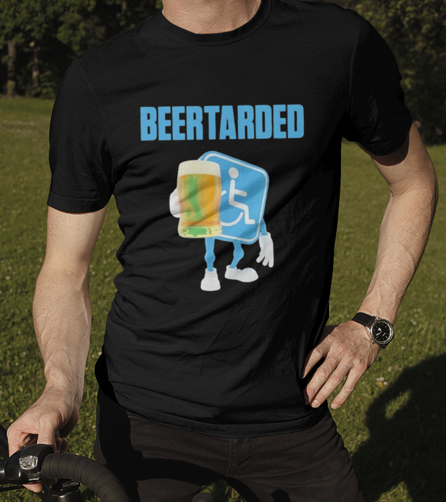 Beertarded Handicap Drinking Humor With Beer T-Shirt