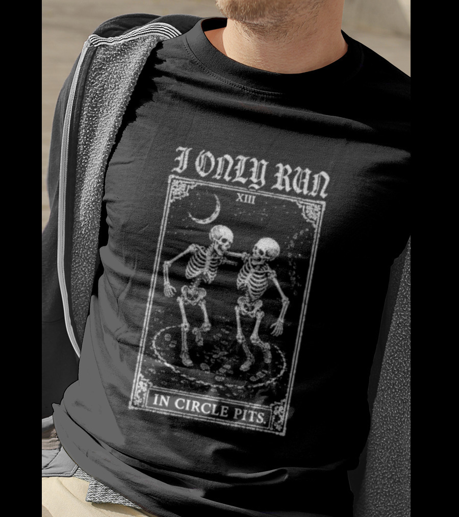 I Only Run In Circle Pits Skeletons Moon XIII T-Shirt