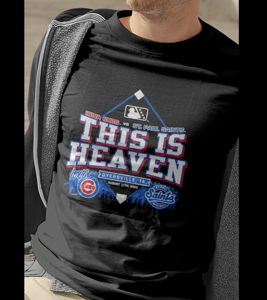 Iowa Cubs Vs St. Paul Saints Dyersville IA This Is Heaven August 2023 T-Shirt