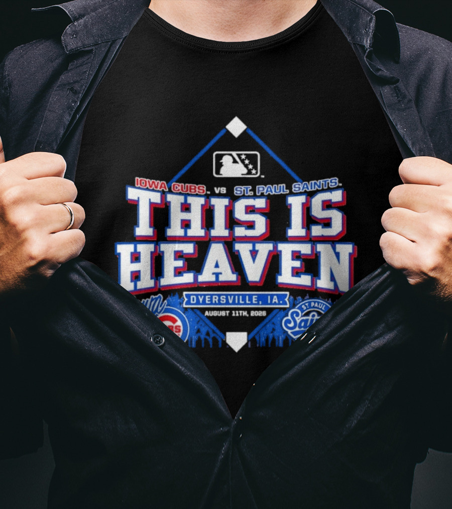 Iowa Cubs Vs St. Paul Saints Dyersville IA This Is Heaven August 2023 T-Shirt