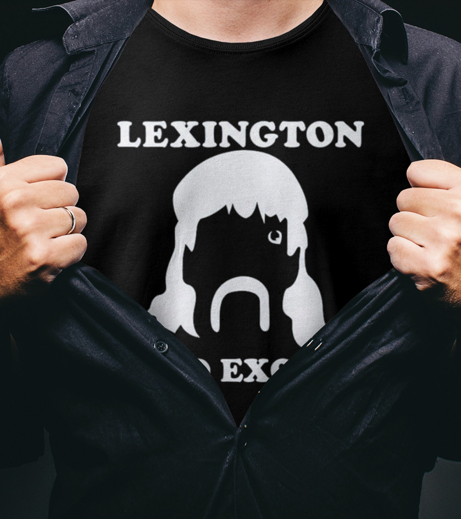 Lexington Is So Exotic Mullet Mustache T-Shirt