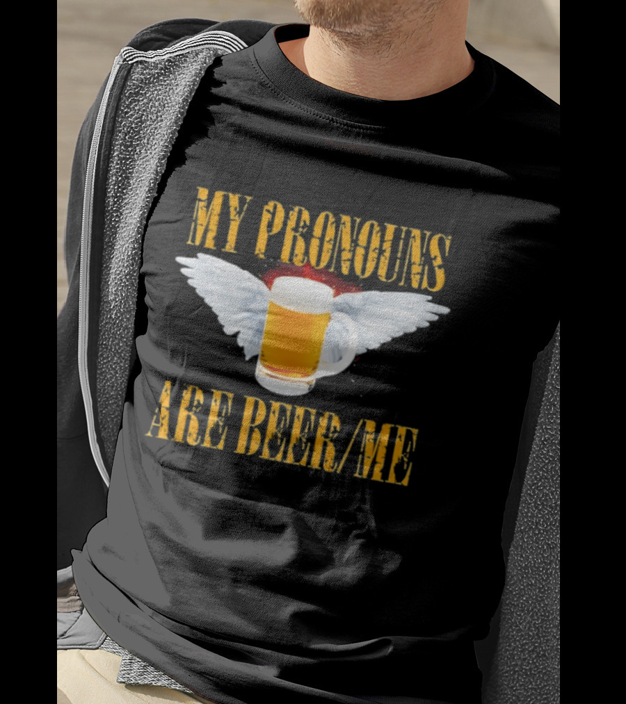 My Pronouns Are Beer Me Beer Angel Wings T-Shirt
