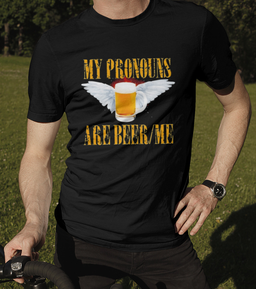 My Pronouns Are Beer Me Beer Angel Wings T-Shirt
