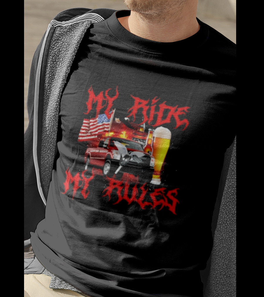 My Ride My Rules American Flag Truck And Beer T-Shirt