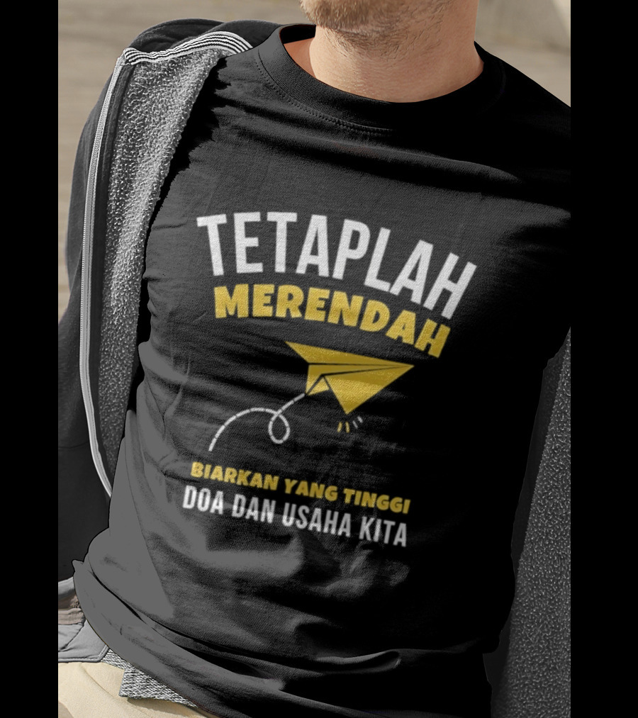 Tetaplah Merendah Biarkan Yang Tinggi Doa Dan Usaha Kita Paper Airplane T-Shirt