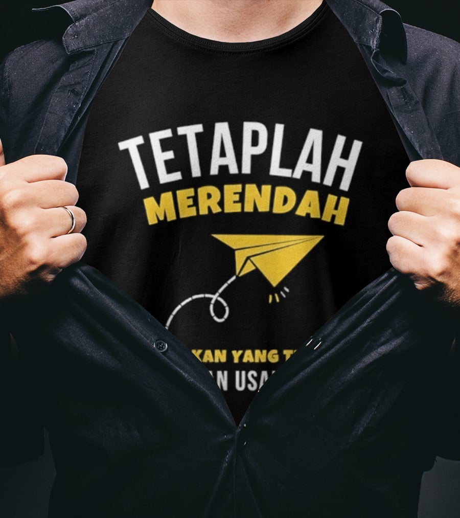 Tetaplah Merendah Biarkan Yang Tinggi Doa Dan Usaha Kita Paper Airplane T-Shirt