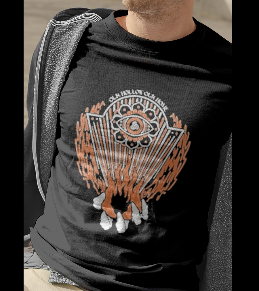 Our Hollow Our Home Flames Eye Symbol Hope And Hell T-Shirt
