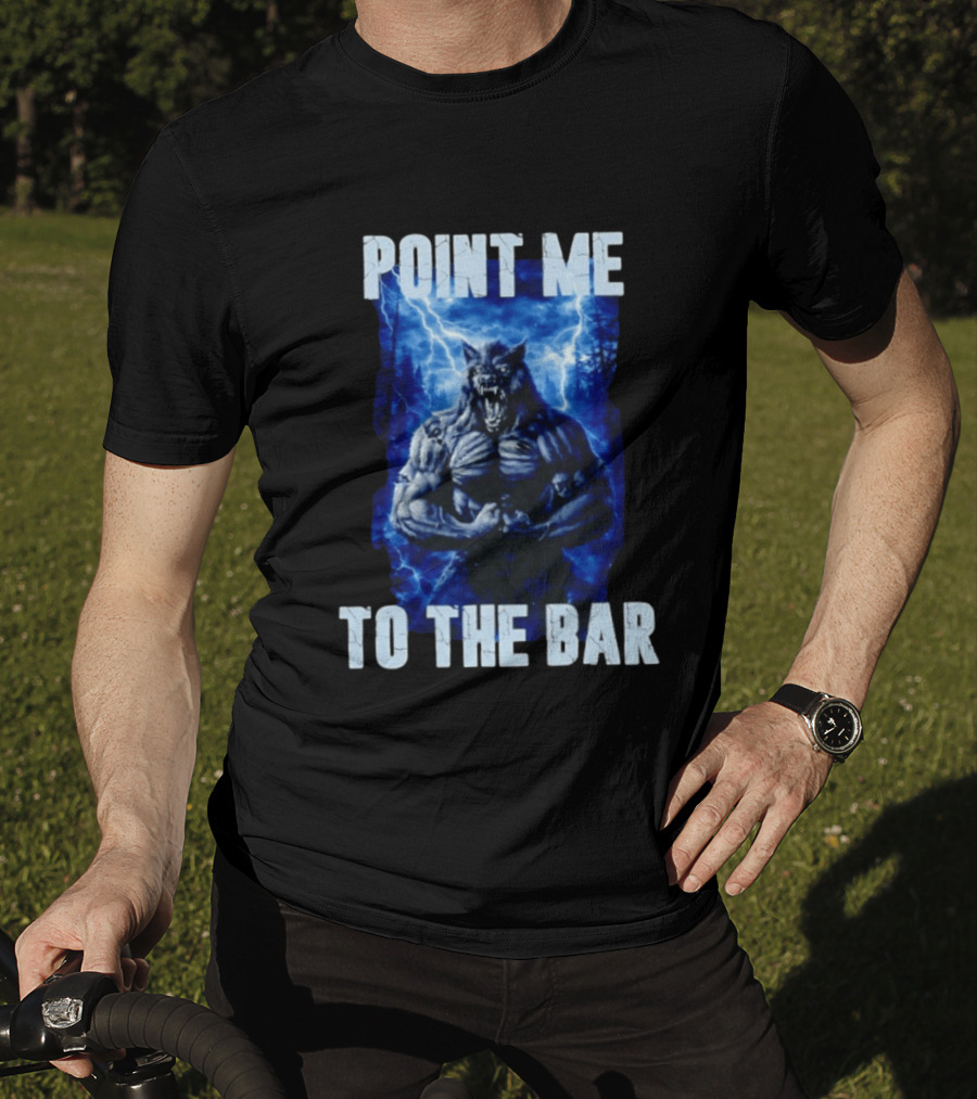Point Me To The Bar Werewolf Lightning Storm Powers T-Shirt
