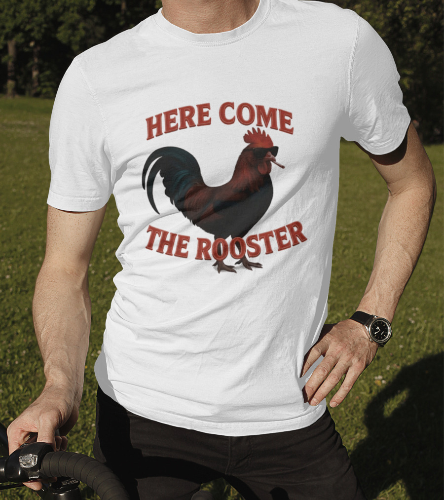 Here Come The Rooster Sunglasses Chicken T-Shirt