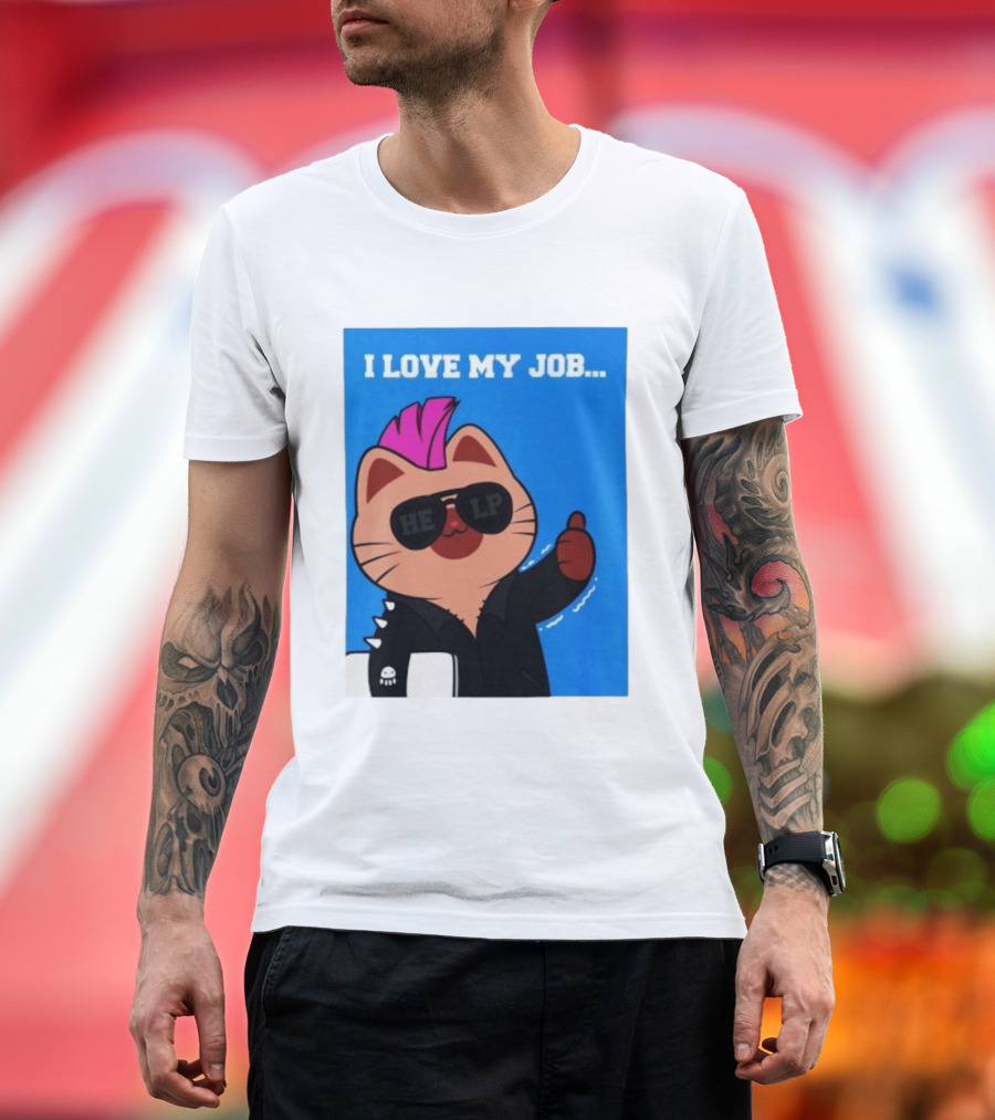 I Love My Job Punk Cat Help Sunglasses Office Humor Thumbs Up T-Shirt