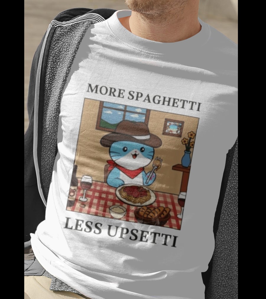 More Spaghetti Less Upsetti Cowboy Cat Eating Pasta With Wine And Bread T-Shirt