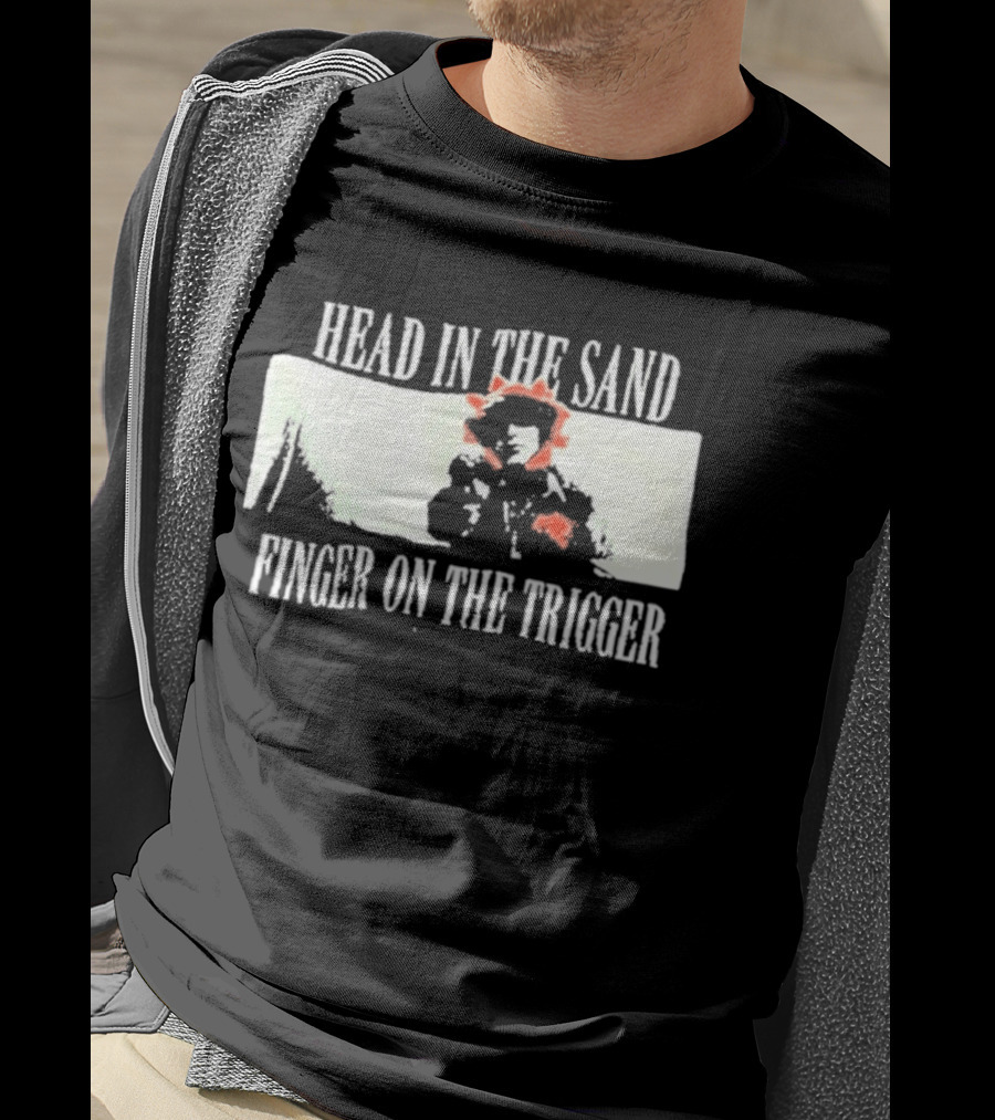 Head In The Sand Finger On The Trigger Artio T-Shirt