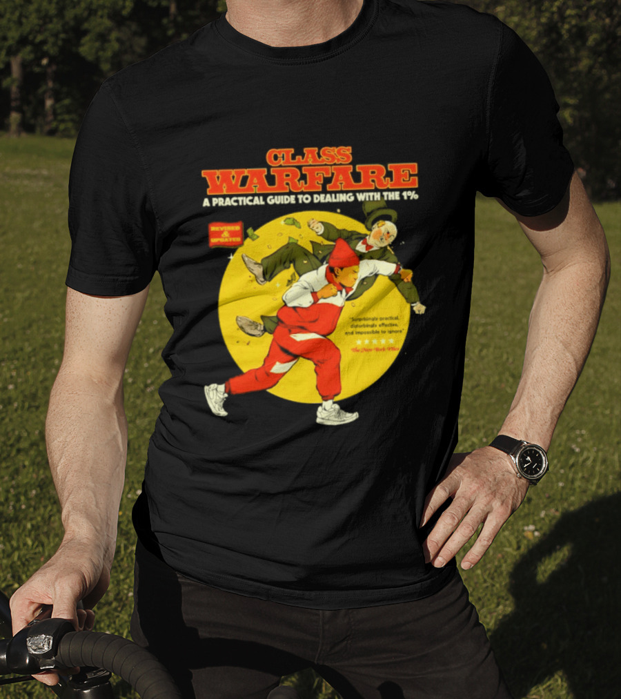 Class Warfare A Practical Guide To Dealing With The 1% Revised And Updated T-Shirt