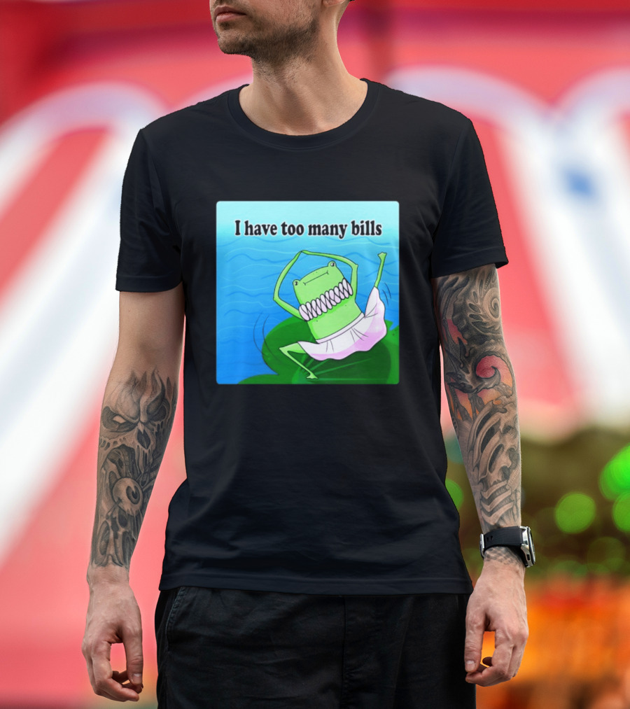 I Have Too Many Bills Dancing Frog Ballerina T-Shirt