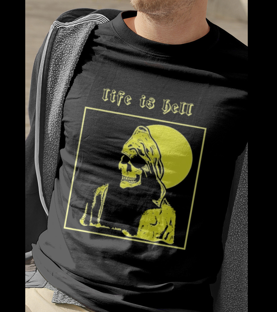 Life Is Hell Skeleton Grim Reaper Gothic T-Shirt