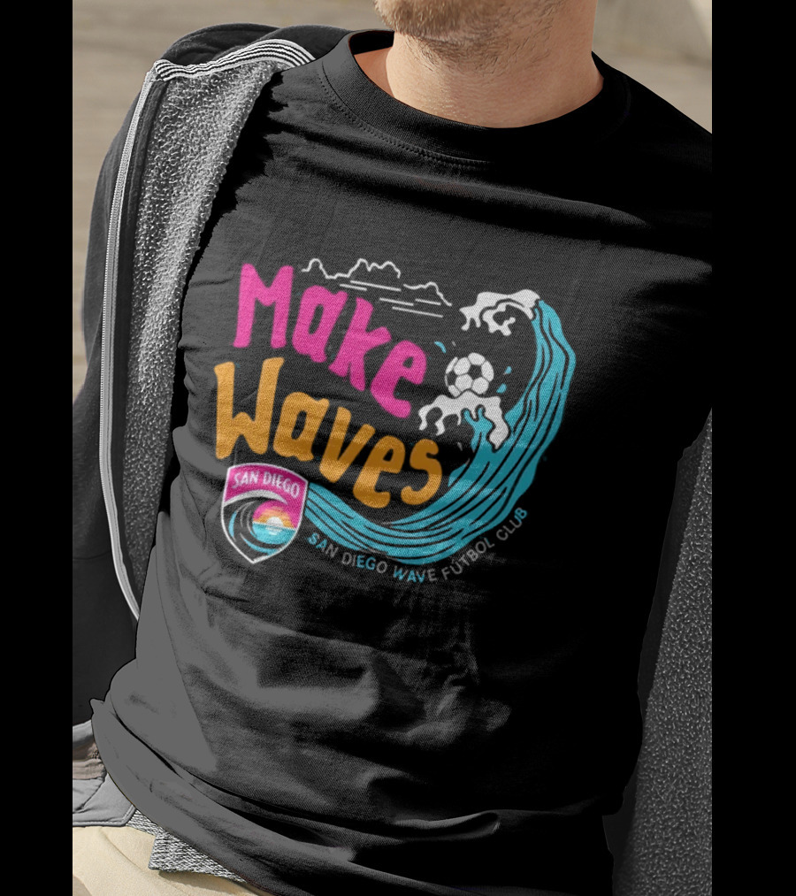 San Diego Wave Futbol Club Make Waves San Diego T-Shirt