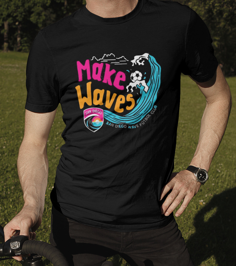 San Diego Wave Futbol Club Make Waves San Diego T-Shirt
