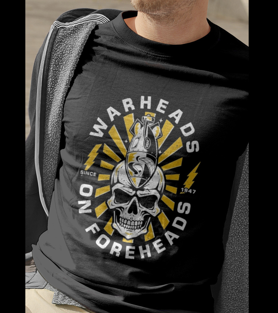 Warheads On Foreheads Skull Bomb Design Since 1947 T-Shirt