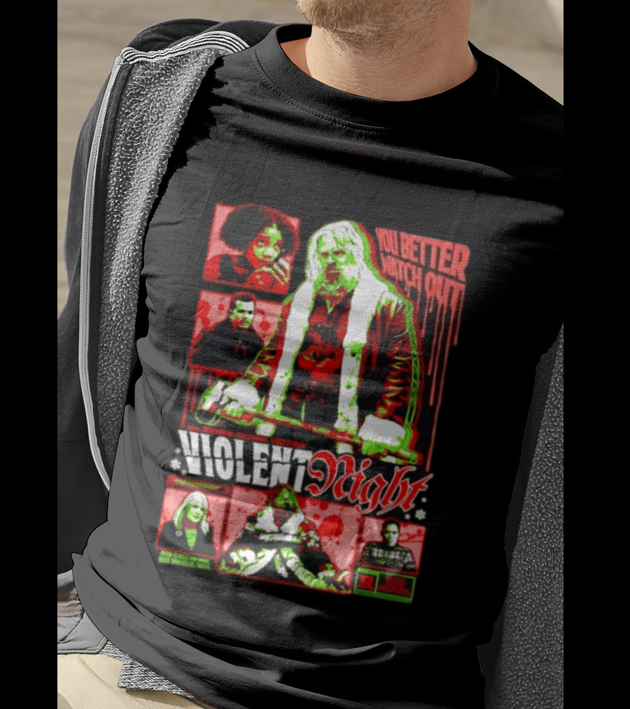 Violent Night You Better Out R Rating David Harbour John Leguizamo T-Shirt