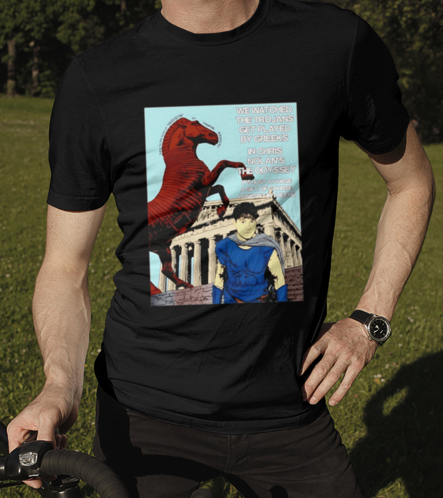 We Ed The Trojans Get Played By Greeks In Chris Nolan's The Odyssey Trojan Horse Parthenon Greek Mythology T-Shirt