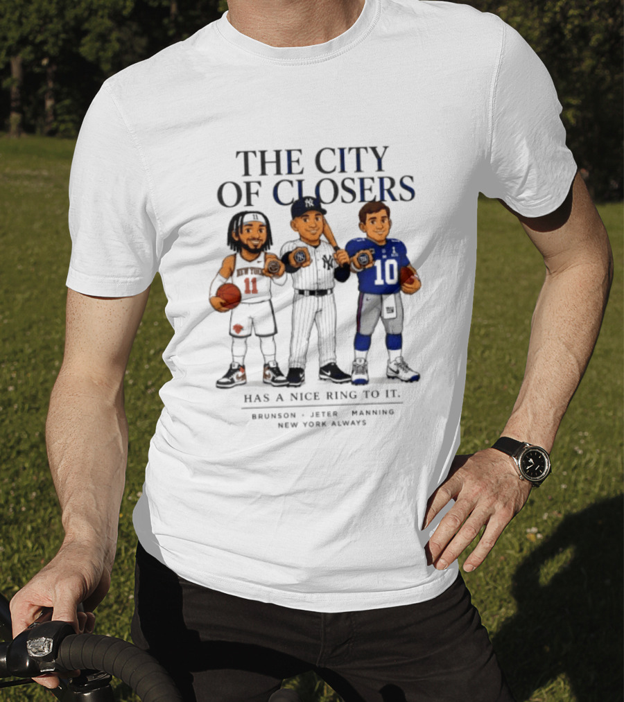 The City Of Closers Brunson Jeter Manning New York T-Shirt