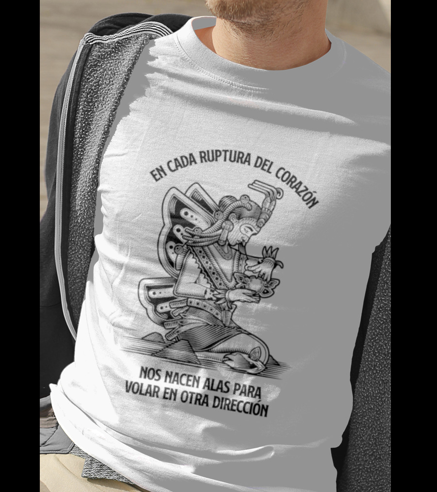 En Cada Ruptura Del Corazón Nos Nacen Alas Para Volar En Otra Dirección T-Shirt